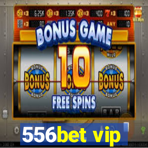 556bet vip